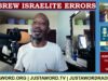 Hebrew Israelite Errors Part 1: Following The Wrong Way