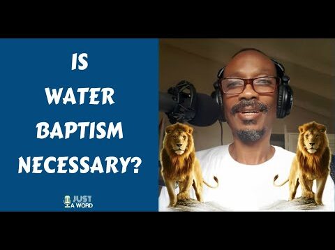 Is Water Baptism Necessary?