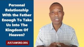 Is a Personal Relationship With the Father Enough To Take
