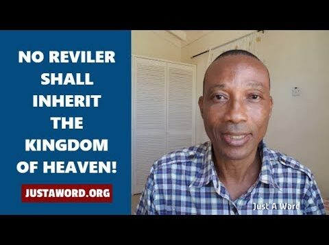 No Reviler Shall Inherit the Kingdom of Heaven
