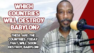 These Countries Will Destroy Babylon Soon!