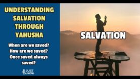 Understanding Salvation Through Yahusha The Messiah