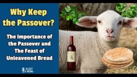 Why Keep the Passover? Easter vs Passover and Feast of